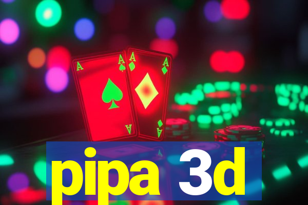 pipa 3d